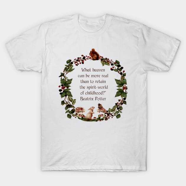 Beatrix Potter Quote| Watercolor Wreath| Childhood Quote| Nursery Art T-Shirt by penandbea